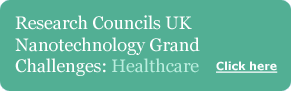 Research Councils UK Nanotechnology Grand Challenges: Healthcare